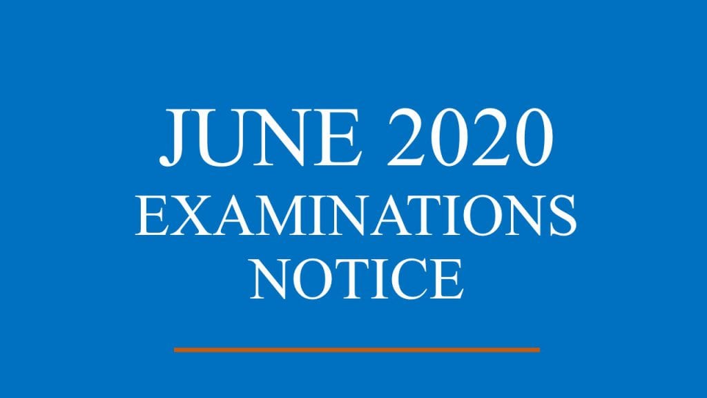 JUNE 2020 EXAMINATIONS NOTICE