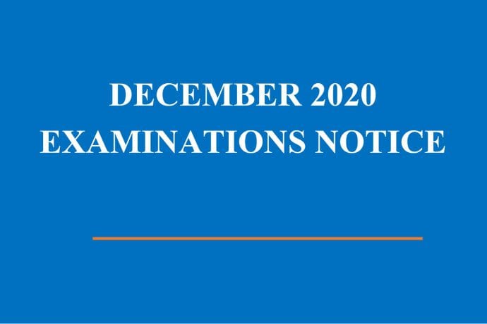 DECEMBER 2020 EXAMINATIONS NOTICE