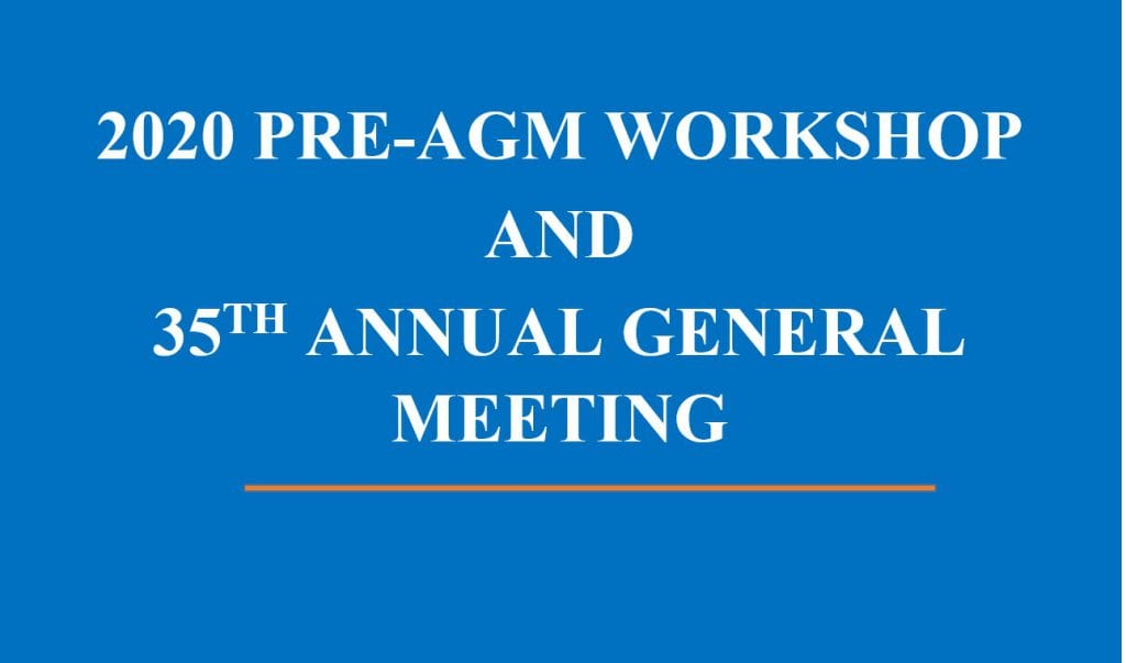 THE 2020 PRE-AGM WORKSHOP AND ANNUAL GENERAL MEETING